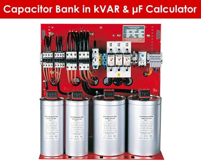 Capacitor Bank in kVAR & µF Calculator for Power Factor Correction