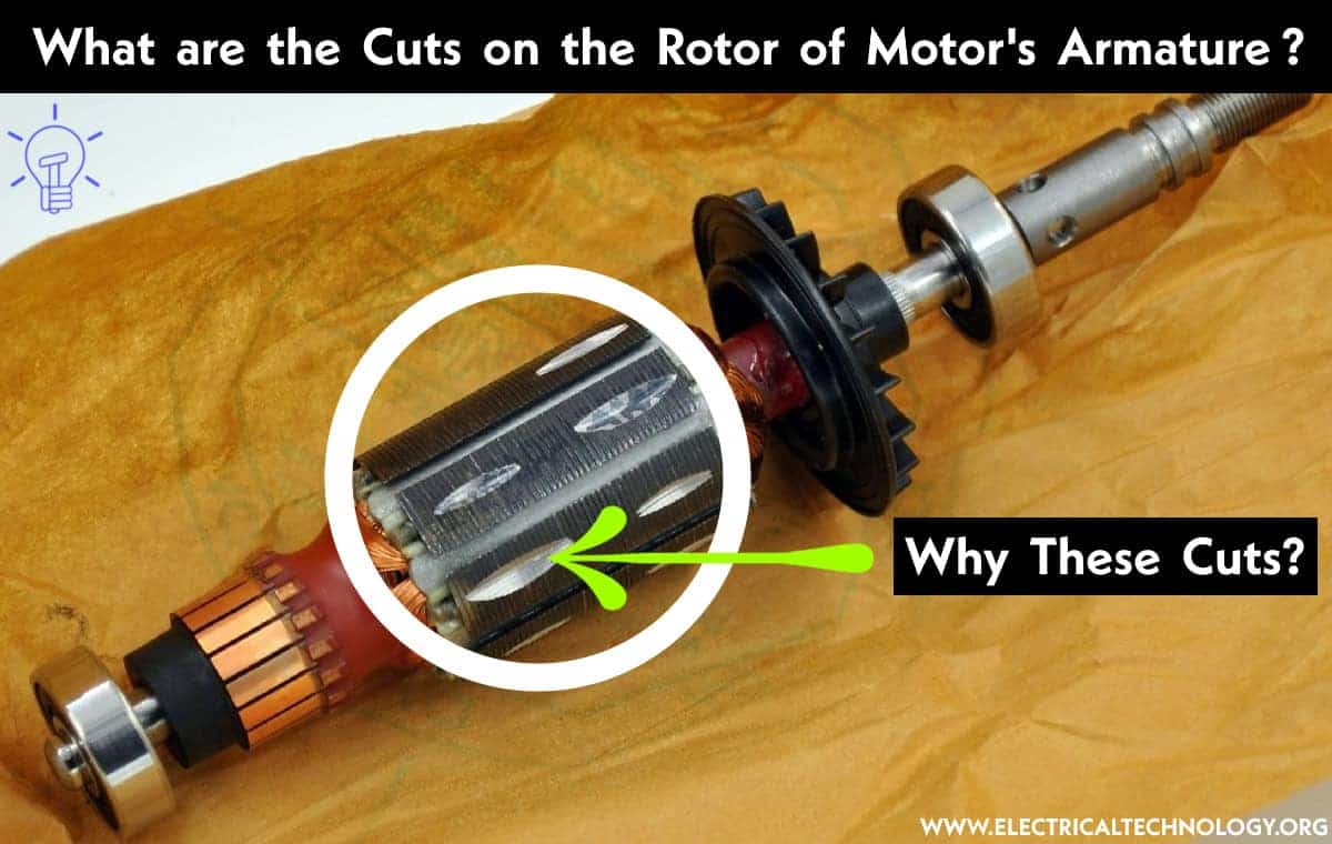 Cuts on the Rotor of Motor’s Armature?