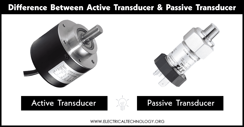 Difference Between Active Transducer and Passive Transducer