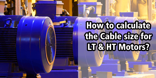 How to calculate the Cable size for LT & HT Motors